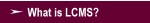 What is LCMS?